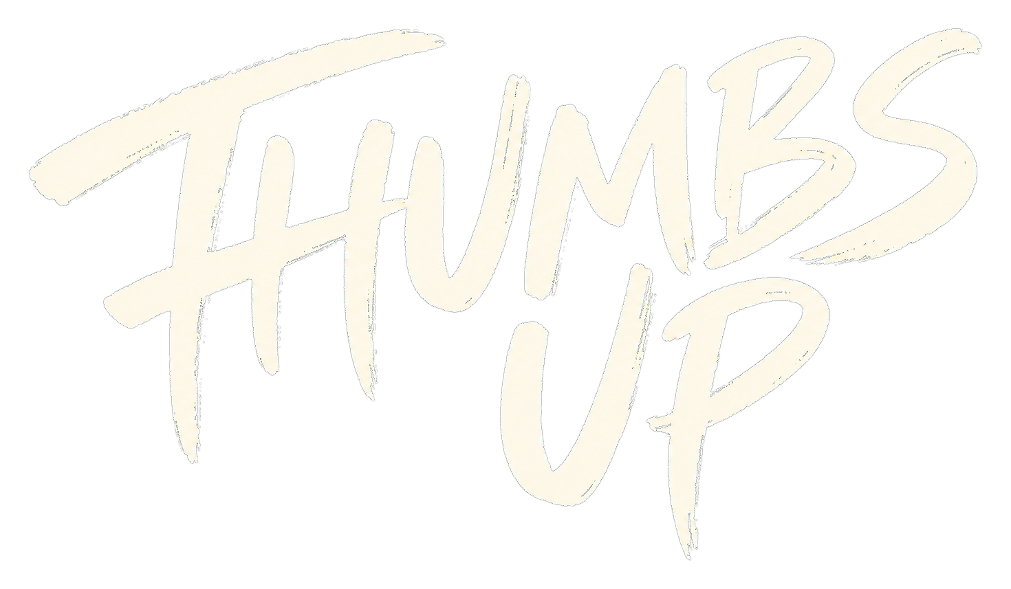 THUMBS UP